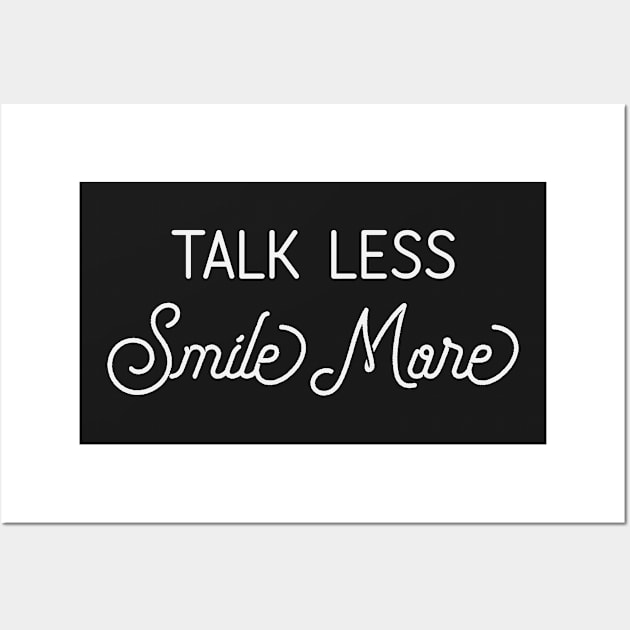 Talk Less Smile More - Funny Hamilton Wall Art by ahmed4411